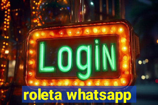 roleta whatsapp